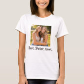 Best Sister Ever Family Photo T-shirt (Voorkant)