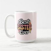 Best Sister Ever  Koffiemok (Links)