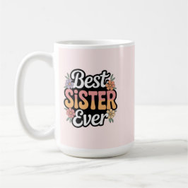 Best Sister Ever Koffiemok