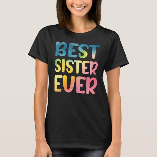 Best Sister Ever Mother's Day Sister T-shirt (Voorkant)