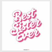 Best Sister Ever Sticker (Vel)