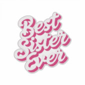 Best Sister Ever Sticker (Voorkant)