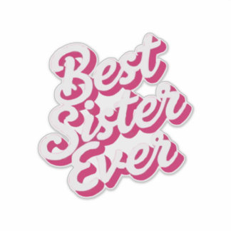 Best Sister Ever Sticker