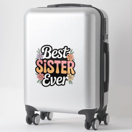 Best Sister Ever  Sticker (Koffer)