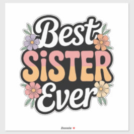 Best Sister Ever Sticker