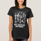 Best Smartass Bartender Ever  Bartending Humor T-shirt (Voorkant)