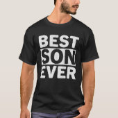 Best Son Ever  Fathers Day Son T-shirt (Voorkant)