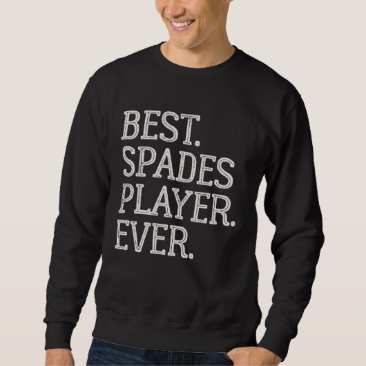 Best Spades Player Ever  Spades Card Game Trui (Voorkant)