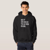 Best Spanish Teacher Ever Hoodie (Voorkant volledig)