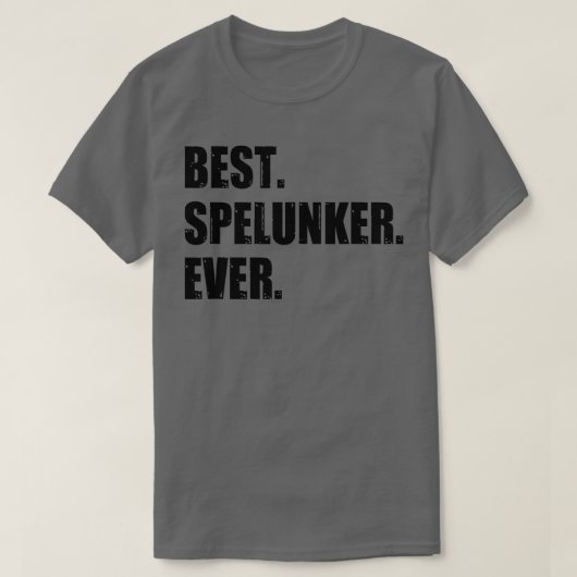 Best Spelunker Ever Caving Speleology Potholing Sp T-shirt (Design voorkant)