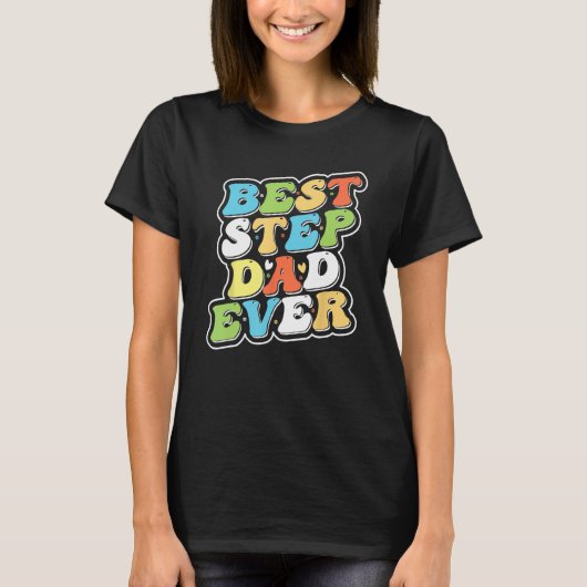 Best Step Dad Ever is Bonus Dad Gifts_1 T-shirt (Voorkant)