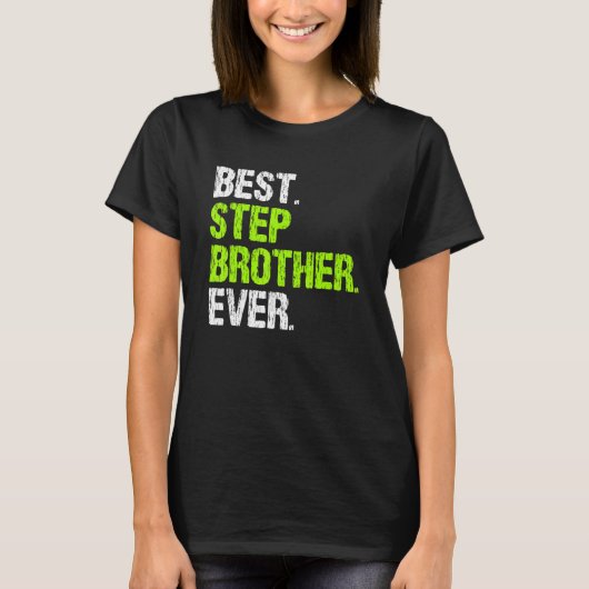 Best Stepbrother Ever Cool Step Brother T-shirt (Voorkant)
