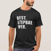 Best Stepdad Ever T-shirt (Voorkant)