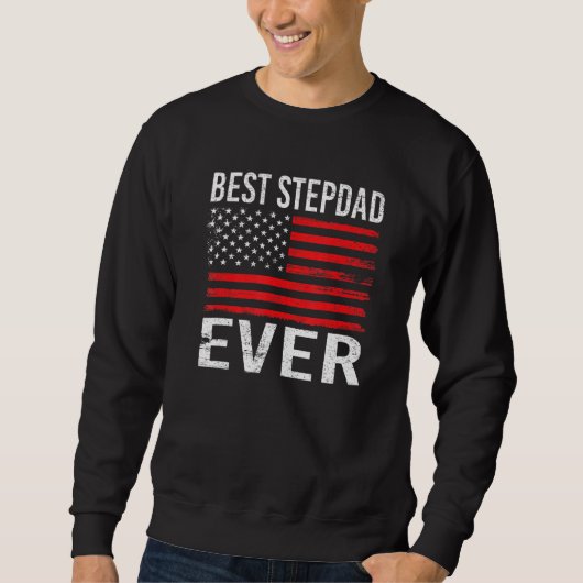 Best Stepdad Ever With Us American Flag 4th Of Jul Trui (Voorkant)
