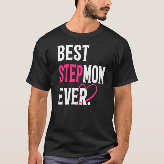 Best Stepmamma Ever Funny Stepmama Lover Moederdag T-shirt (Voorkant)