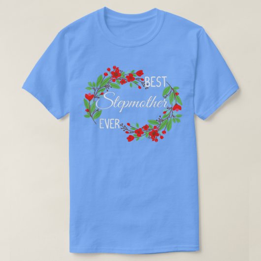 Best Stepmoeder Ever Stepmama Moederdag Flowers T-shirt (Design voorkant)