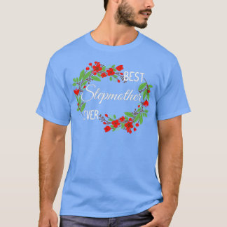 Best Stepmoeder Ever Stepmama Moederdag Flowers T-shirt