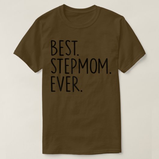 Best Stepmom Ever  T-shirt (Design voorkant)