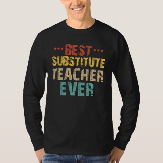 Best Substitute Teacher Appreciation Sub Teacher S T-shirt (Voorkant)