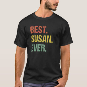 Best Susan Ever Retro Name Humor Nickname T-shirt