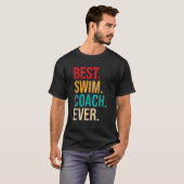 Best Swim Coach Ever u2013 Swimming Instructor Swi T-shirt (Voorkant volledig)