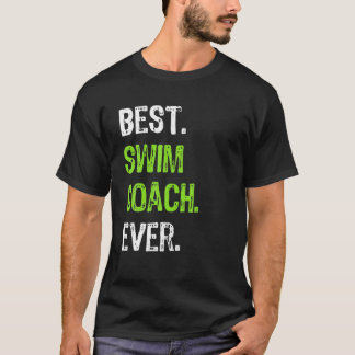 Best SWIM COACH ooit T-shirt
