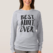 Best tante Ever grappig gezegde T-shirt (Voorkant)