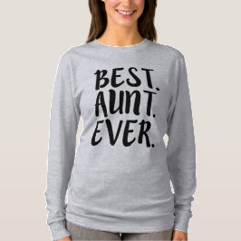 Best tante Ever grappig gezegde T-shirt