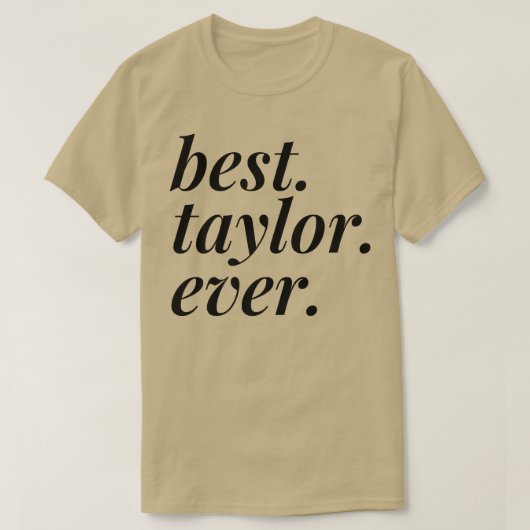 Best Taylor Ever Name Personalized Woman Girl BFF  T-shirt (Design voorkant)