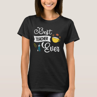 Best Teacher Ever T-shirt
