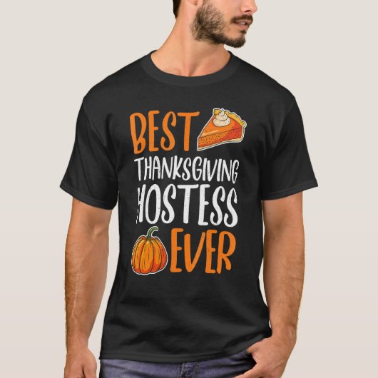 Best Thanksgiving Hostess Thanks Giving  Thanksgiv T-shirt (Voorkant)