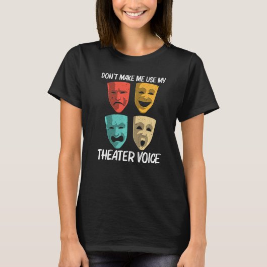 Best Theater For Men Women Broadway Musical Theate T-shirt (Voorkant)