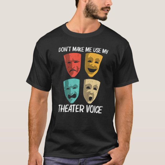 Best Theater For Men Women Broadway Musical Theate T-shirt (Voorkant)