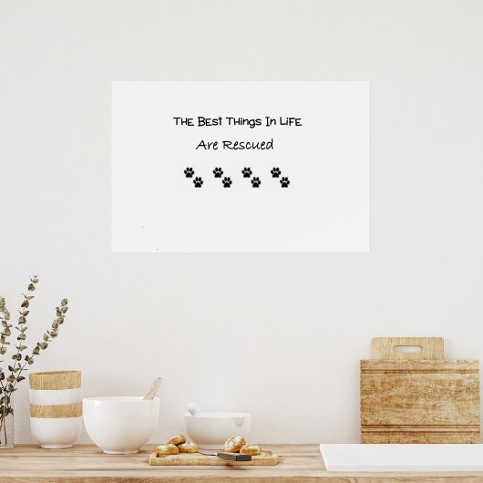 Best Things In Life Are Rescued Poster (Keuken)