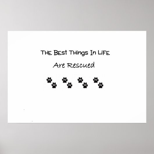 Best Things In Life Are Rescued Poster (Voorkant)