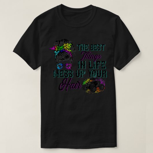 Best Things In Life Mess Up Your Hair UTV SXS T-shirt (Design voorkant)