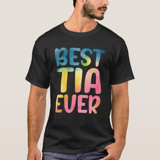 Best Tia Ever Mother's Day Tia T-shirt (Voorkant)