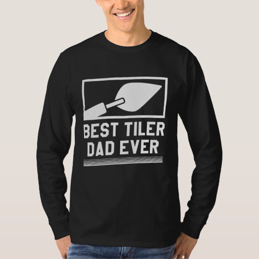 Best Tiler Dad Ever Floor Tiles Tiling Tilers  1 T-shirt (Voorkant)
