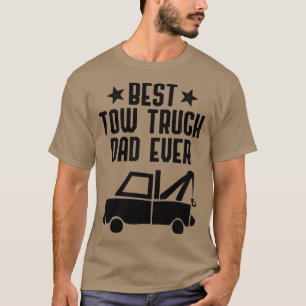 Best Tow Truck Dad Ooit Funny Hooking Vehicle Towi T-shirt
