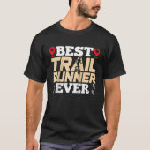 Best Trail Runner Ever Trails Run Running Raglan B T-shirt (Voorkant)