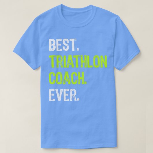 Best Triathlon Coach Ever Funny Gift T-shirt (Design voorkant)