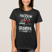 Best Truckin' Grandpa Ever Trucker Vaderdag T-shirt (Voorkant)