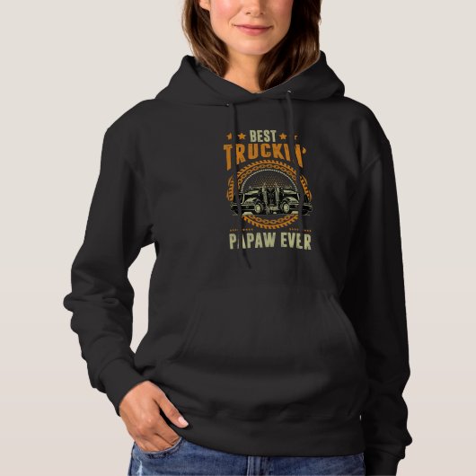Best Truckin Papaw Ever Trucker Father s Day Hoodie (Voorkant)