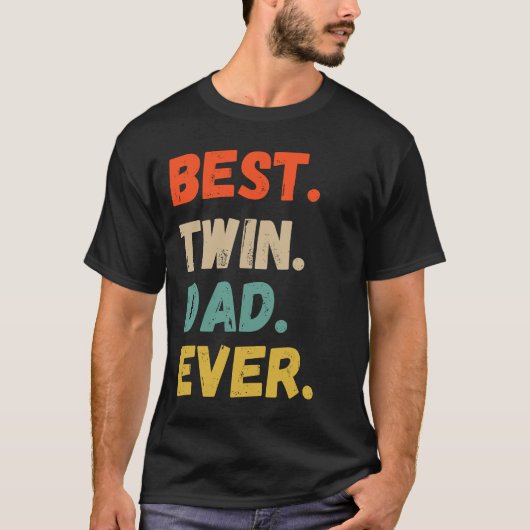 Best Twin Dad Ever Funny Fathers Day Gezegde voor  T-shirt (Voorkant)
