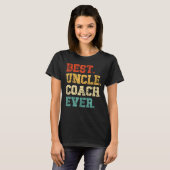 Best Uncle Coach Ever Proud Dad Daddy Father s Day T-shirt (Voorkant volledig)
