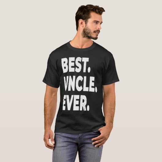 Best Uncle Ever For Uncle Uncle T-shirt (Voorkant volledig)