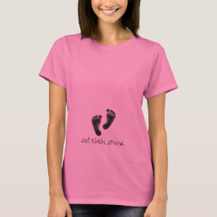 Best verkopende moederschaps-T-Shirt/Just Kickin' T-shirt