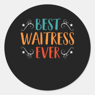 Best Waitress ooit grappig Waitress Waitress Pun Ronde Sticker