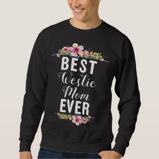 Best Westie Mom Ever Floral Trui