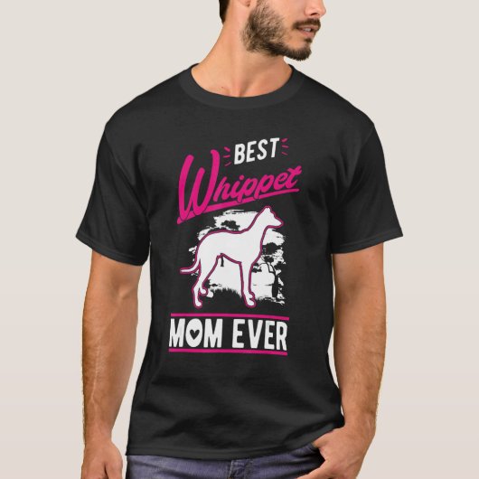 Best Whippet Mom Ever T-shirt (Voorkant)